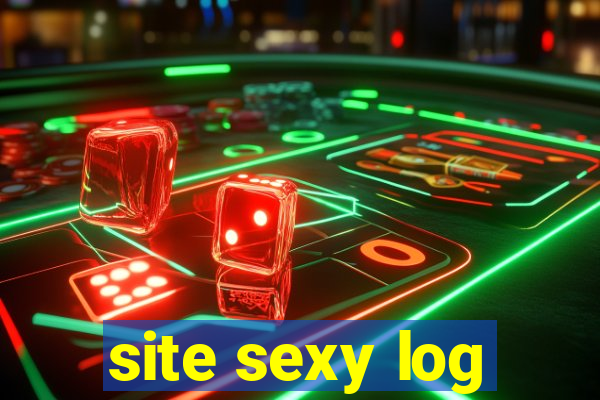 site sexy log